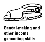 Sandal-making and other income generating skills.