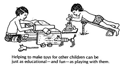 Helping to make toys for other children can be just as educationa l-and fun- as playing with them.
