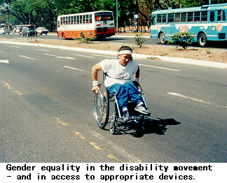 Gender equality in the disability movement and in access to appropriate devices.