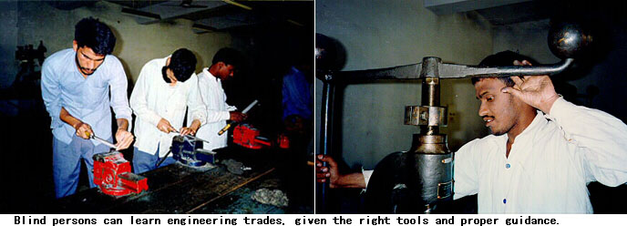 Blind persons can learn engineering trades, given the right tools and proper guidance.