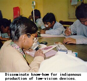 Disseminate know-how for indigenous production of low-vision devices.