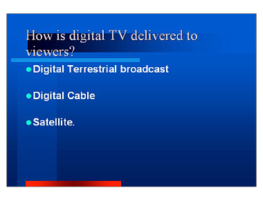 How is digital TV delivered to viewers?