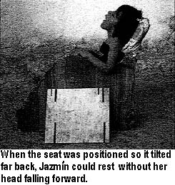 When the seat was positioned so it tilted far back, Jazmin could rest without her head falling forward.
