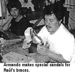 Armando makes special sandals for Raul's braces.