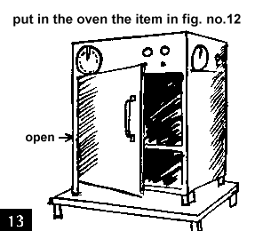 Figure 13. Put in the oven the item in Figure number 12.