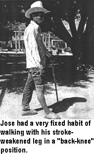 Joses had a very fixed habit of walking with his stroke-weakened leg in a "back-knee" position.