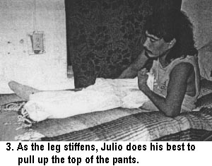 3. As the leg stiffens, Julio does his best to pull up the top of the pants.