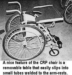 A nice feature of the CRP chair is a removable table that easily slips into small tubes welded to the arm-rests.