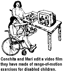 Conchita and Mari edit a video film they have made of range-of-motion exercises for disabled children.