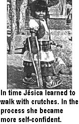 In time Jésica learned to walk with crutches. In the process she became more self-confident.