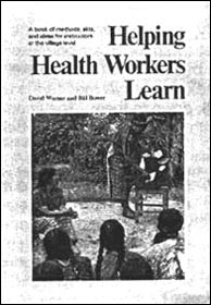 Helping health workers learn - a book of methods, aids, and ideas for instructors at the village level