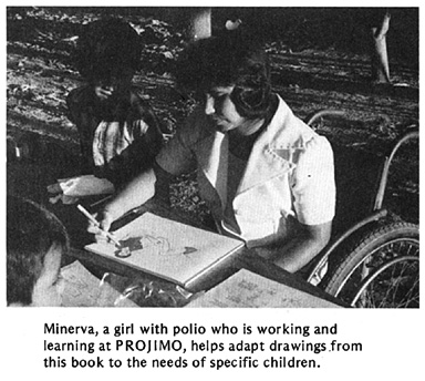 Minerva, a girl with polio who is working and learning at PROJIMO, helps adapt drawings from this book to the needs of specific children.