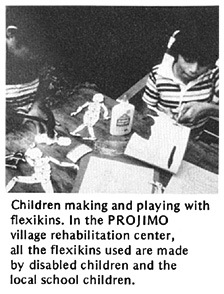 Children making and playing with flexikins. In the PROJIMO village rehabilitation center, all the flexikins used are made by disabled children and the local school children.