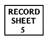 RECORD SHEET 5