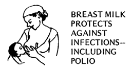 Breast milk protects against infections - including polio.