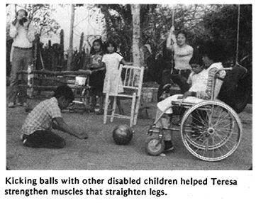 Kicking balls with other disabled children helped Teresa strengthen muscles that straighten legs.