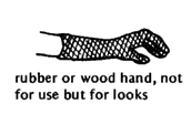 Rubber or wood hand.