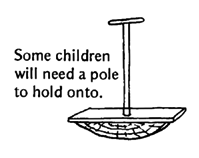 Some children will need a pole to hold onto.