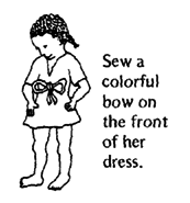 Sew a colorful bow on the front of her dress.