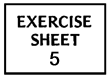 EXERCISE SHEET 5