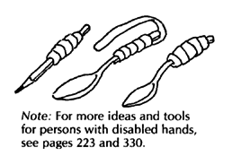 wrap cloth or a piece of inner tube around a pencil or spoon, to make it easier to hold.