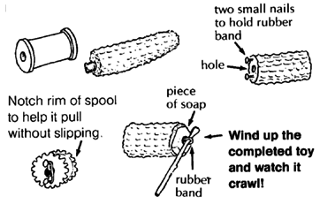Corncob creeper (Use an old spool or corncob).