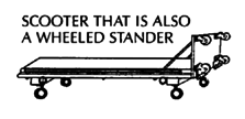 Scooter that is also a wheeled stander.