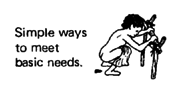 Simple ways to meet basic needs.