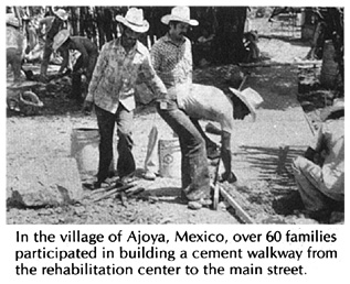 In the village of Ajoya, Mexico, over 60 families participated in building a cement walkway from the rehabilitation center to the main street.