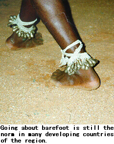 Going about barefoot is still the norm in many developing countries of the region.
