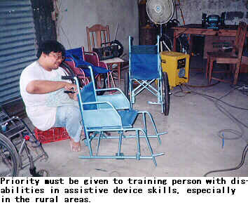 Priority must be given to training person with disabilities in assistive device skills, especially in the rural areas.