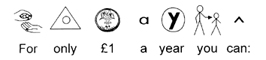 RebusシンボルをFor only 1 pond a year you canの単語の上に一つづつ置いている。