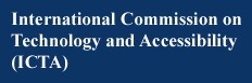 The International Commission on Technology and Accessibility (ICTA)