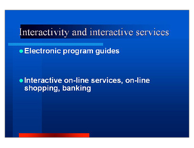 Interactivity and interactive services